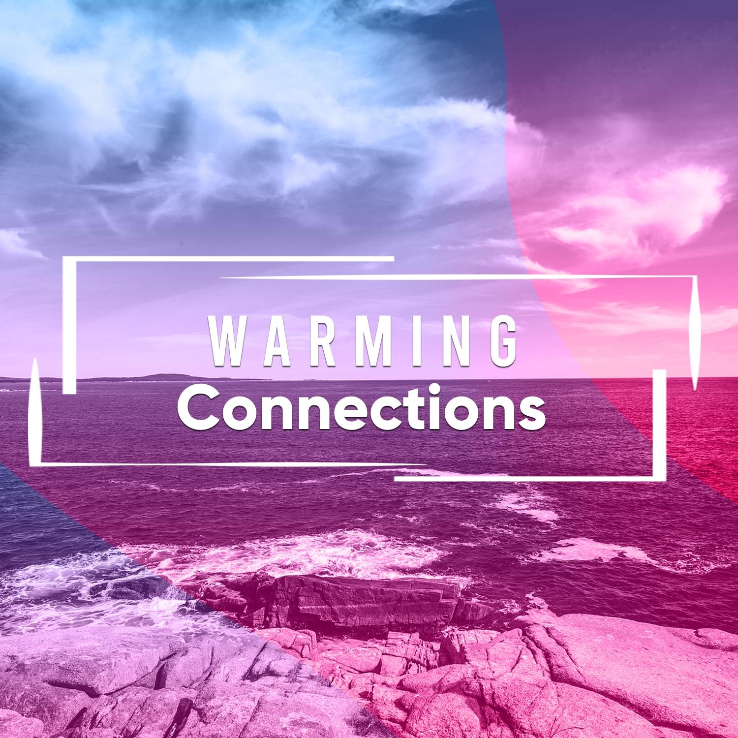 #Warming Connections
