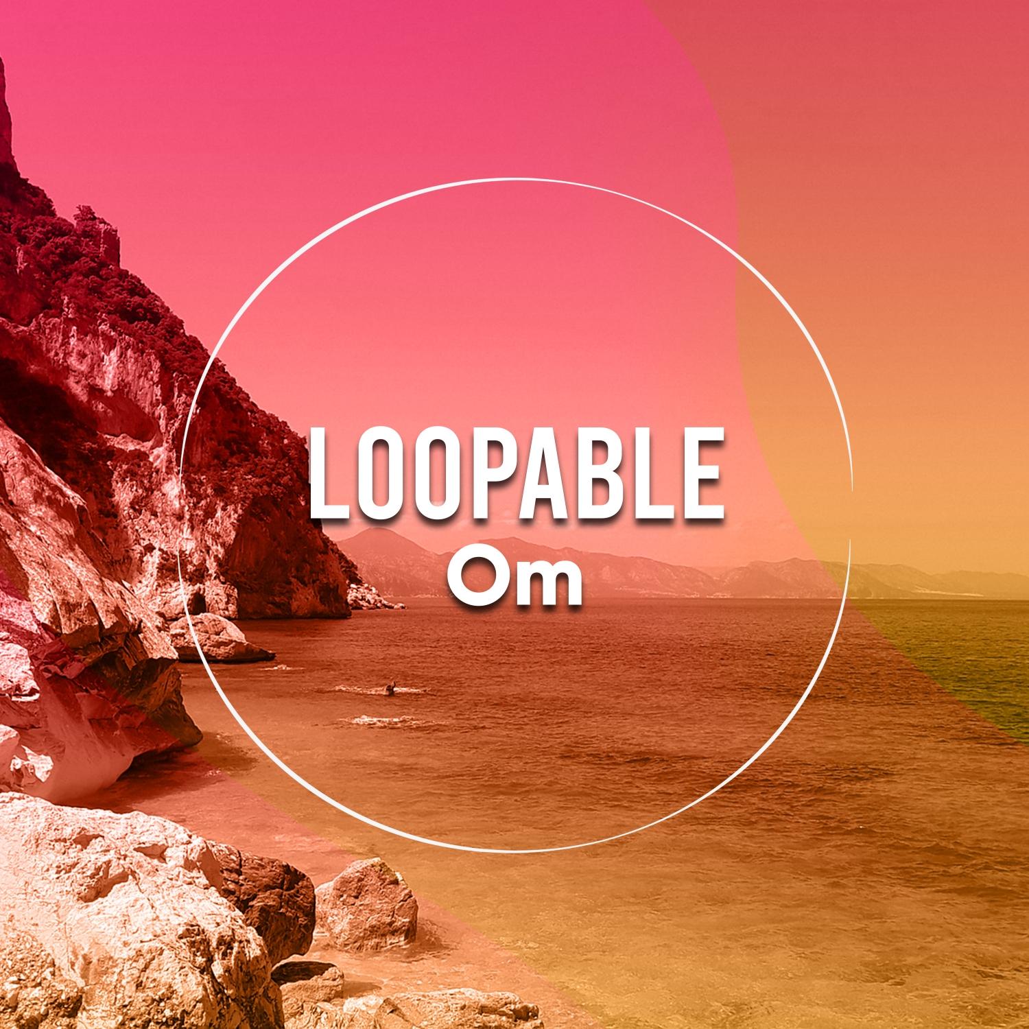 #Loopable Om