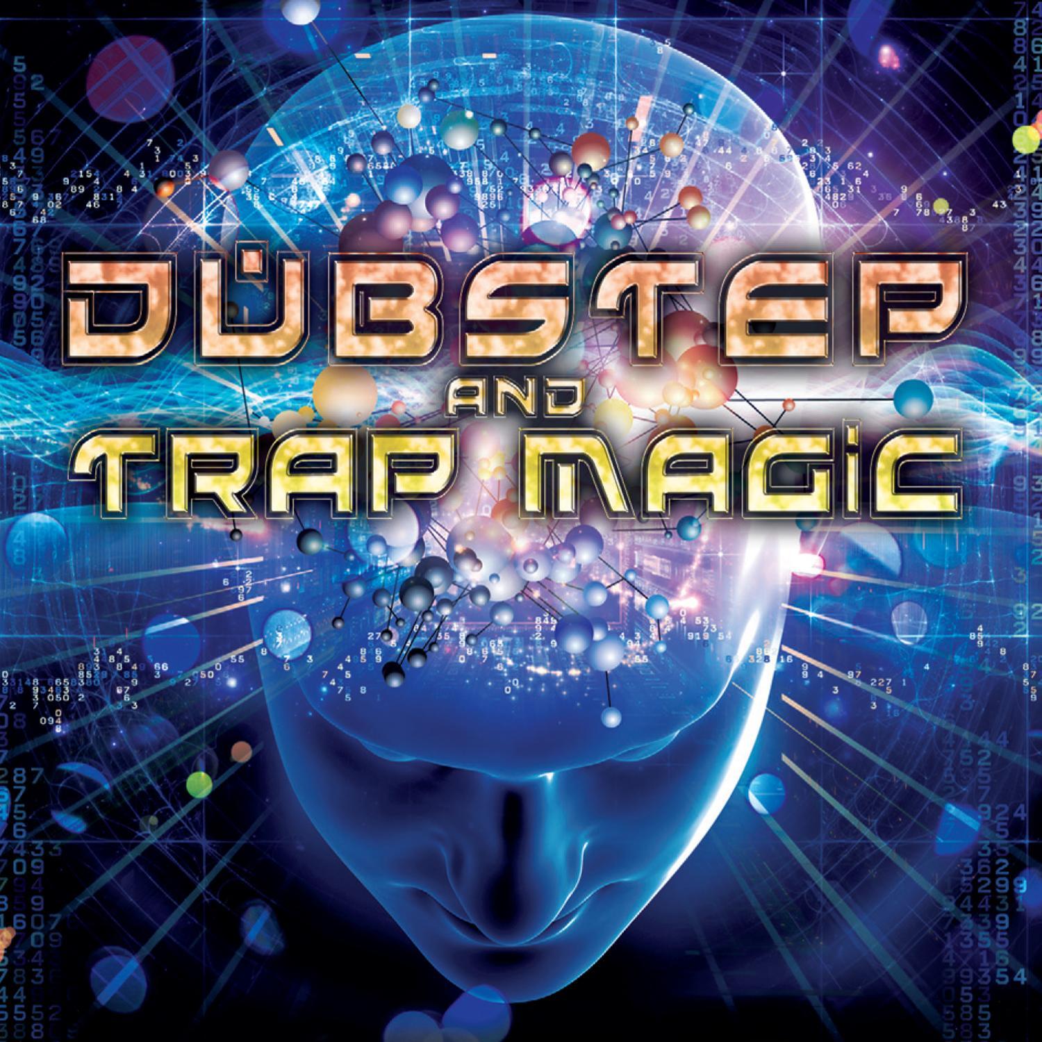 Dubstep and Trap Magic