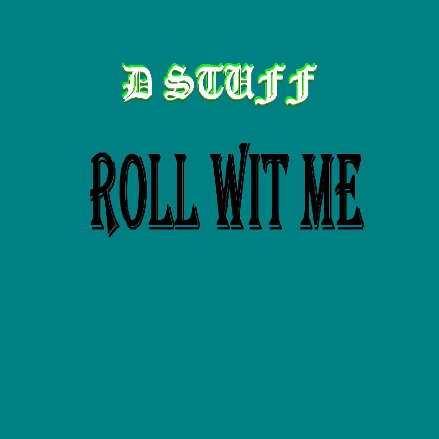 Roll Wit Me