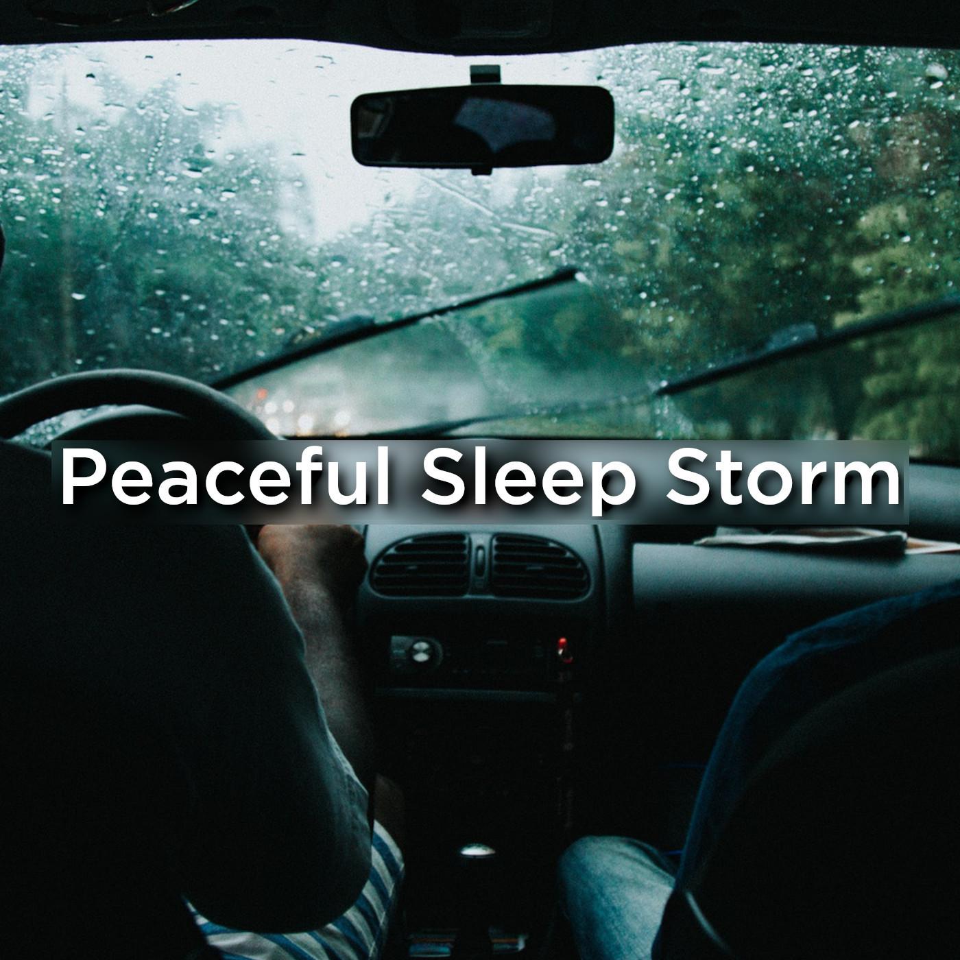 Peaceful Sleep Storm