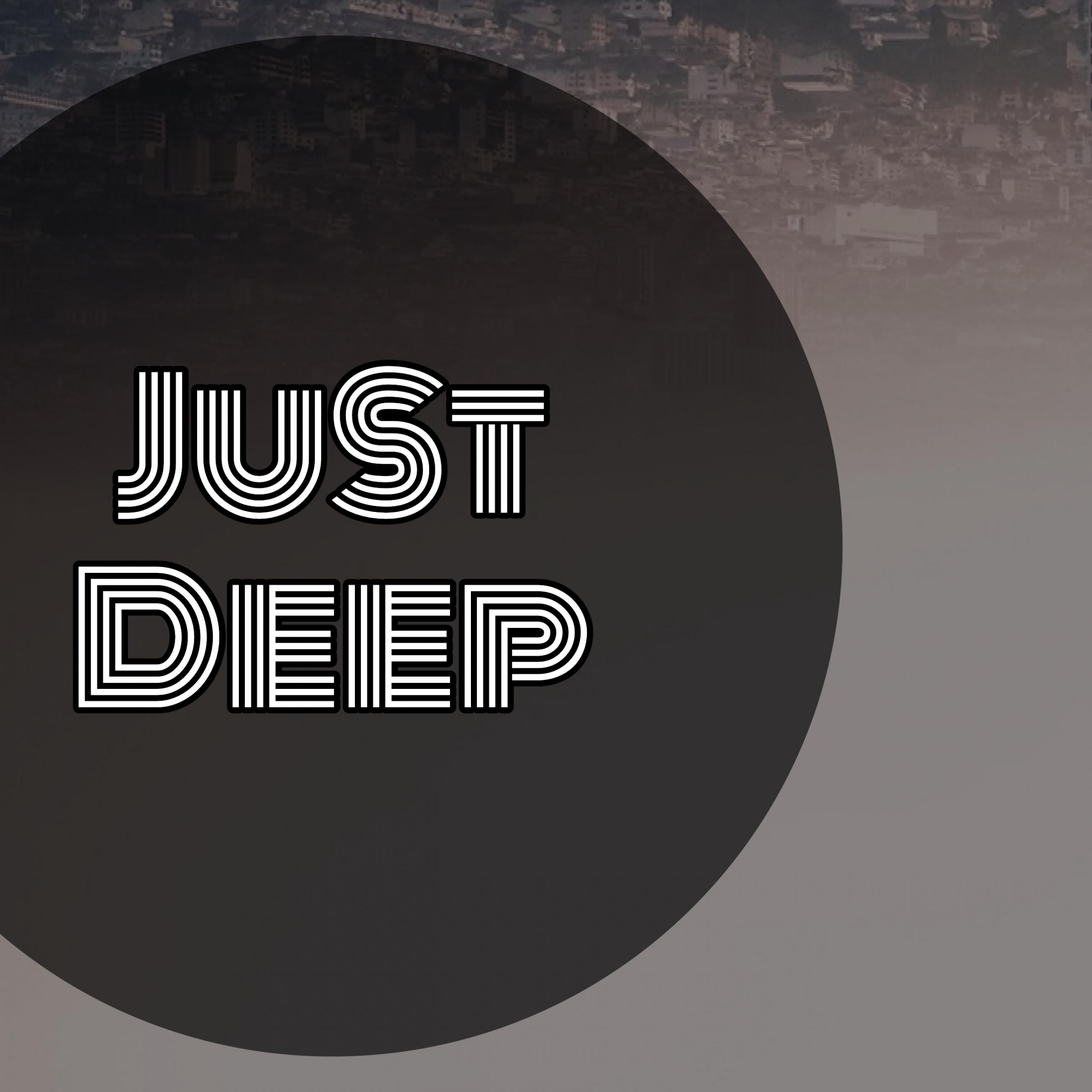 Just Deep