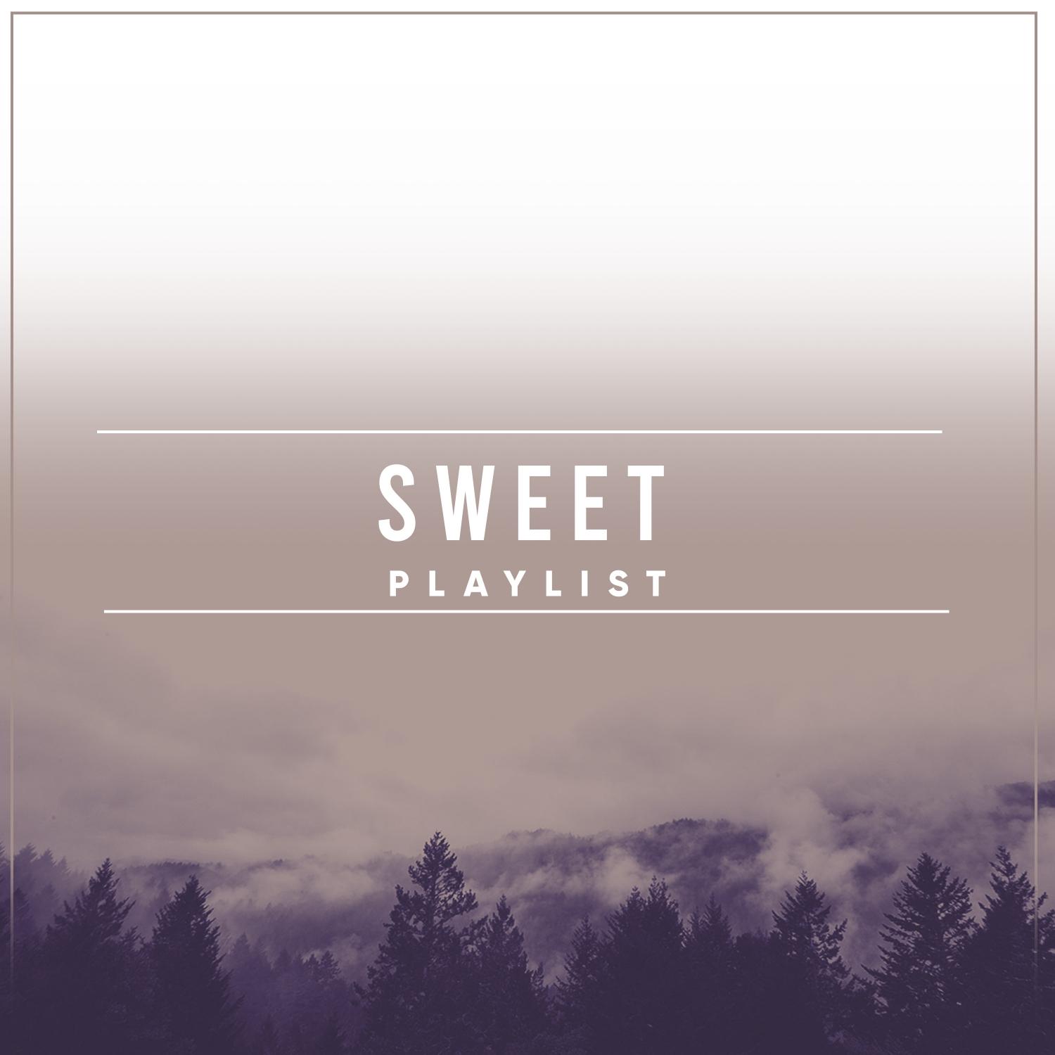#Sweet Playlist