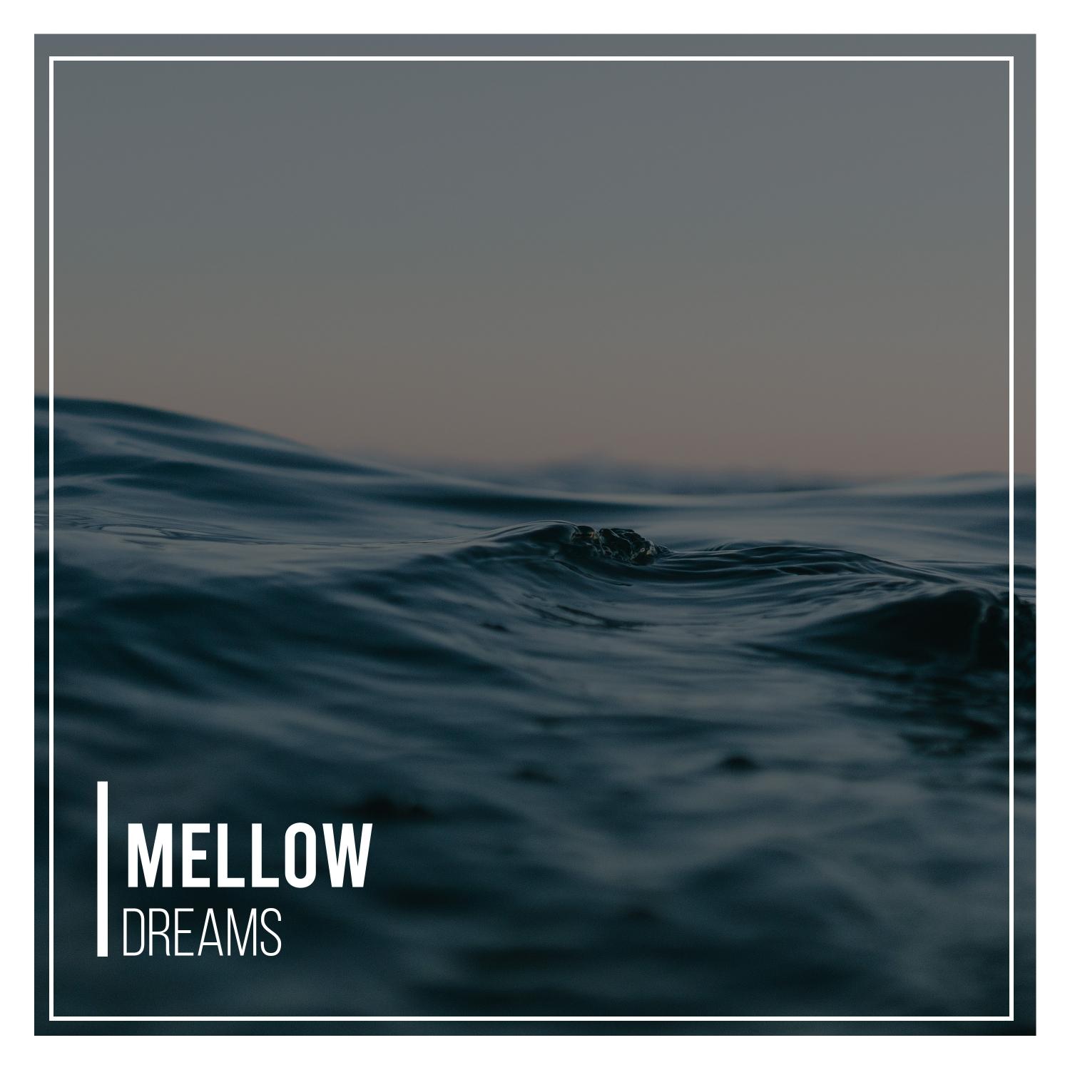 Mellow Dreams