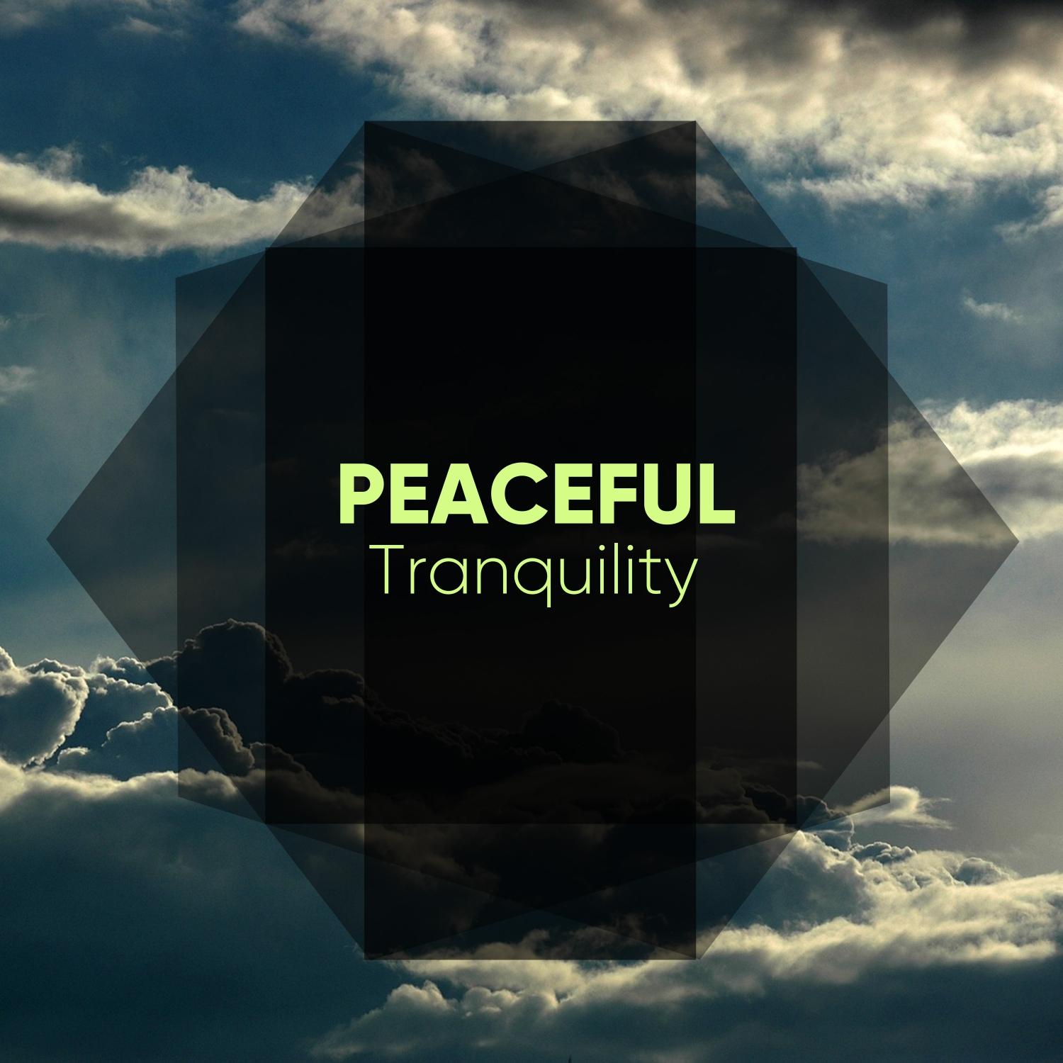 #Peaceful Tranquility