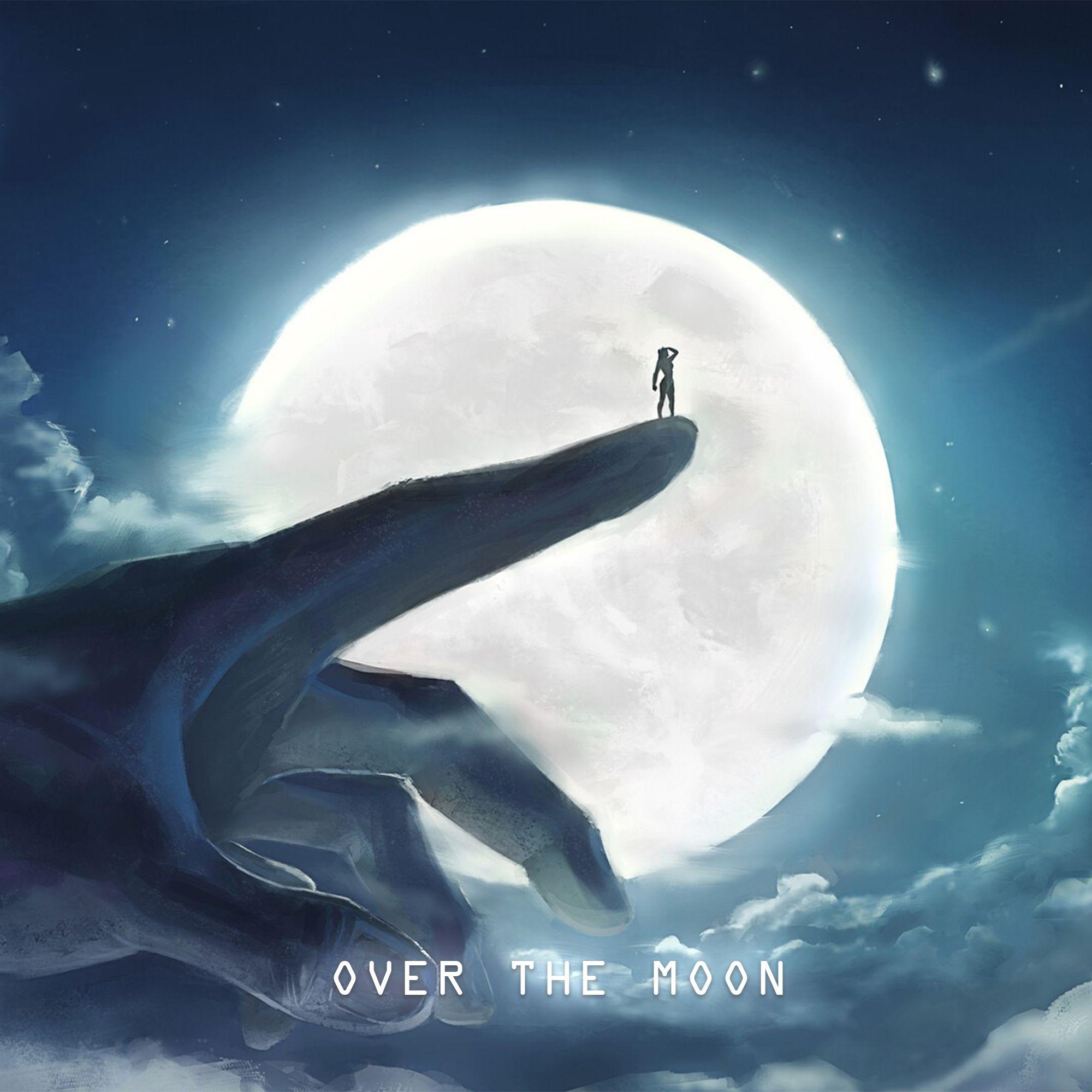 Over The Moon