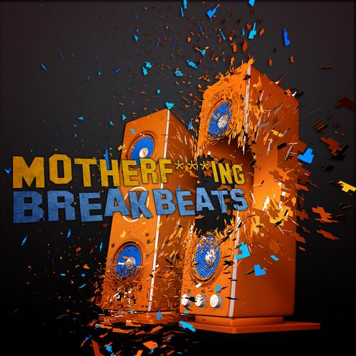 Mother Fucking Breakbeats
