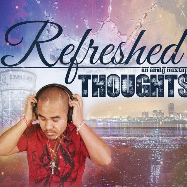 Refreshed Thoughts: An AMDG Mixtape