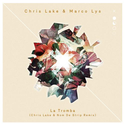 La Tromba (Chris Lake & Nom De Strip Remix)