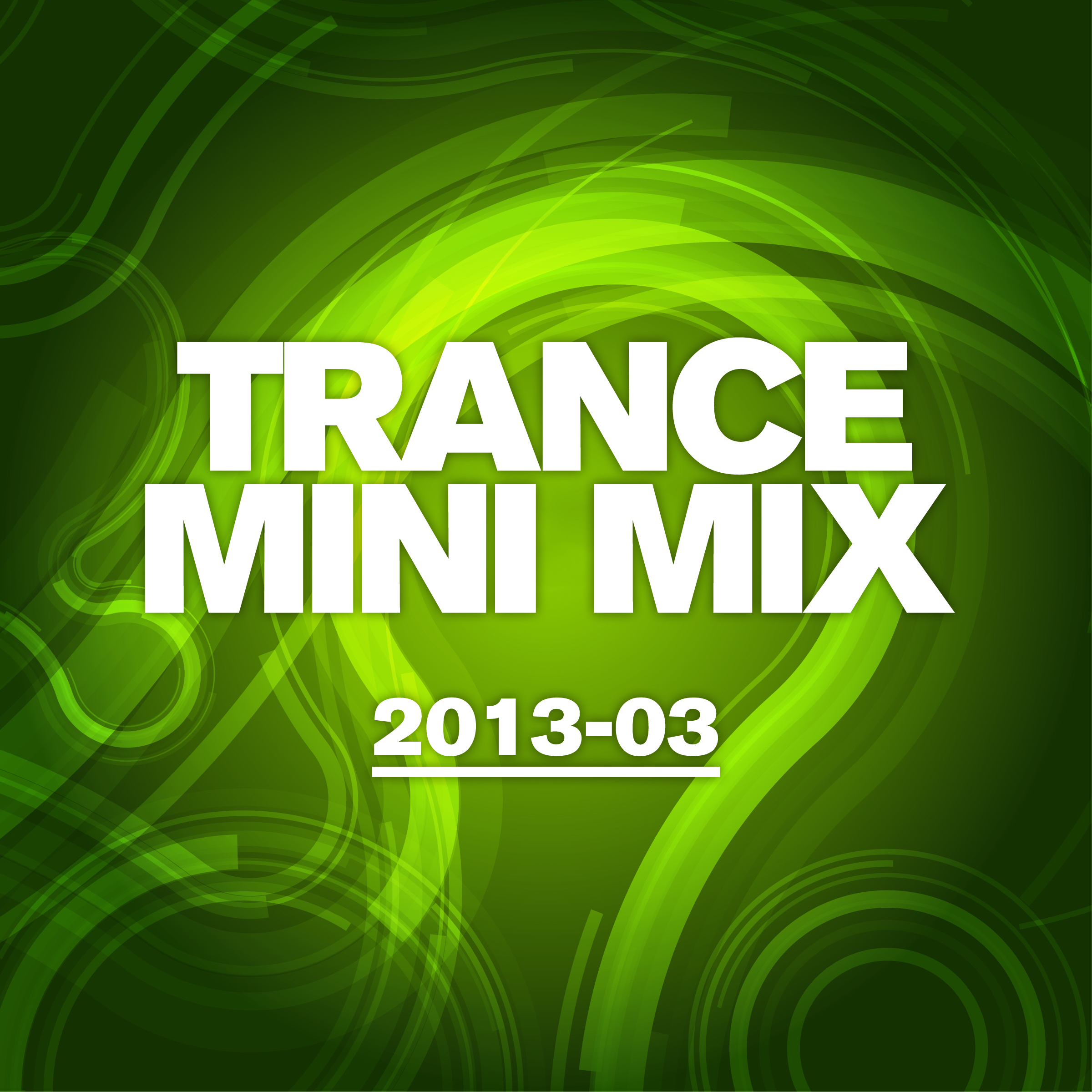Trance Mini Mix 2013 - 03 (Full Continuous Mix)