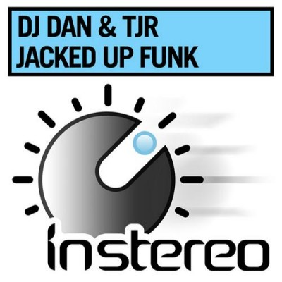 Jacked Up Funk (DJ Dan Tech Funk Mix)