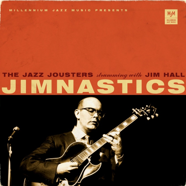 Jim'nastics - The Jazz Jousters strumming with Jim Hall