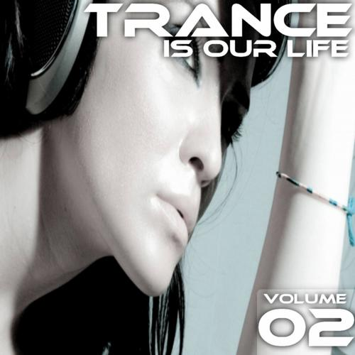 CRLG Trance Is Our Life, Vol. 02