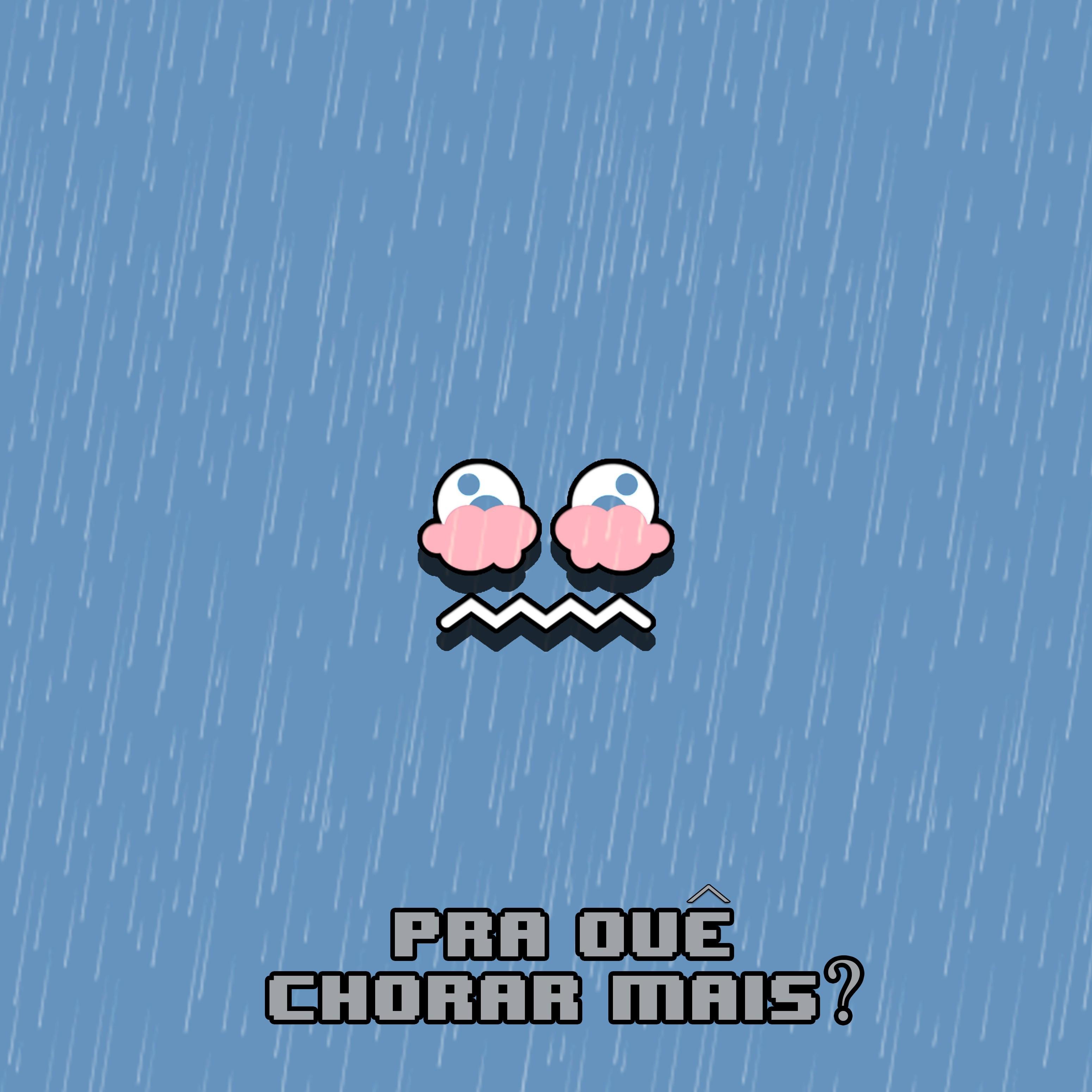 Pra qu Chorar mais?