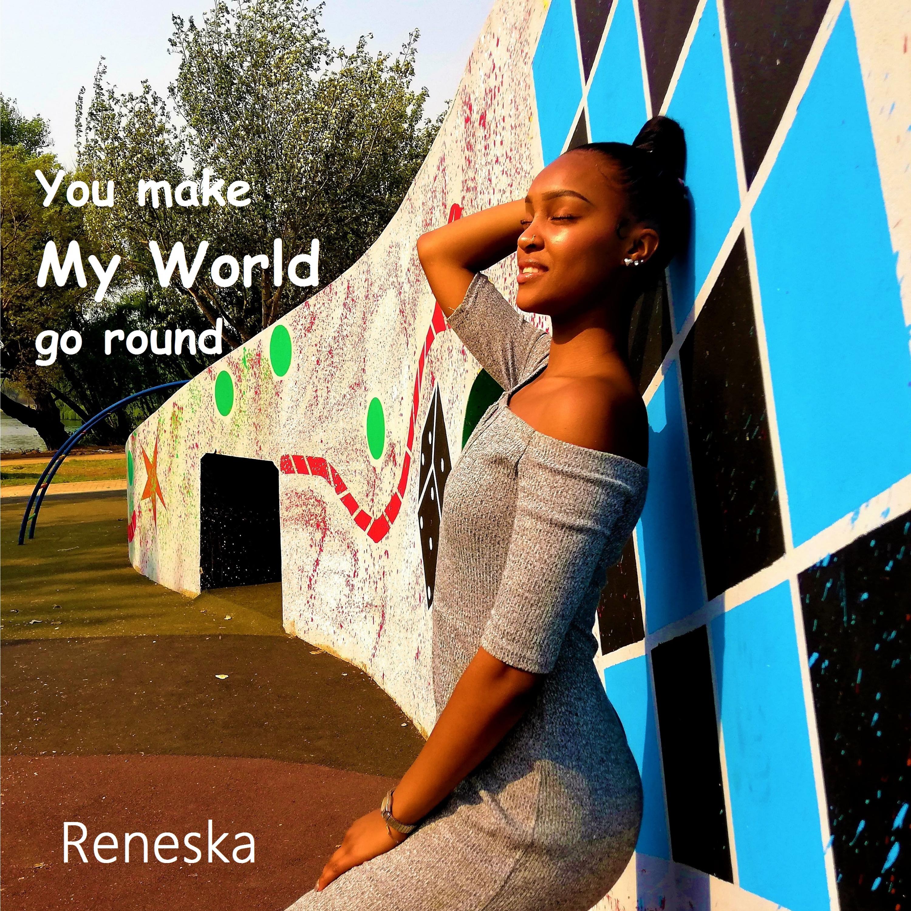 You Make My World Go Round