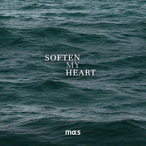 Soften My Heart