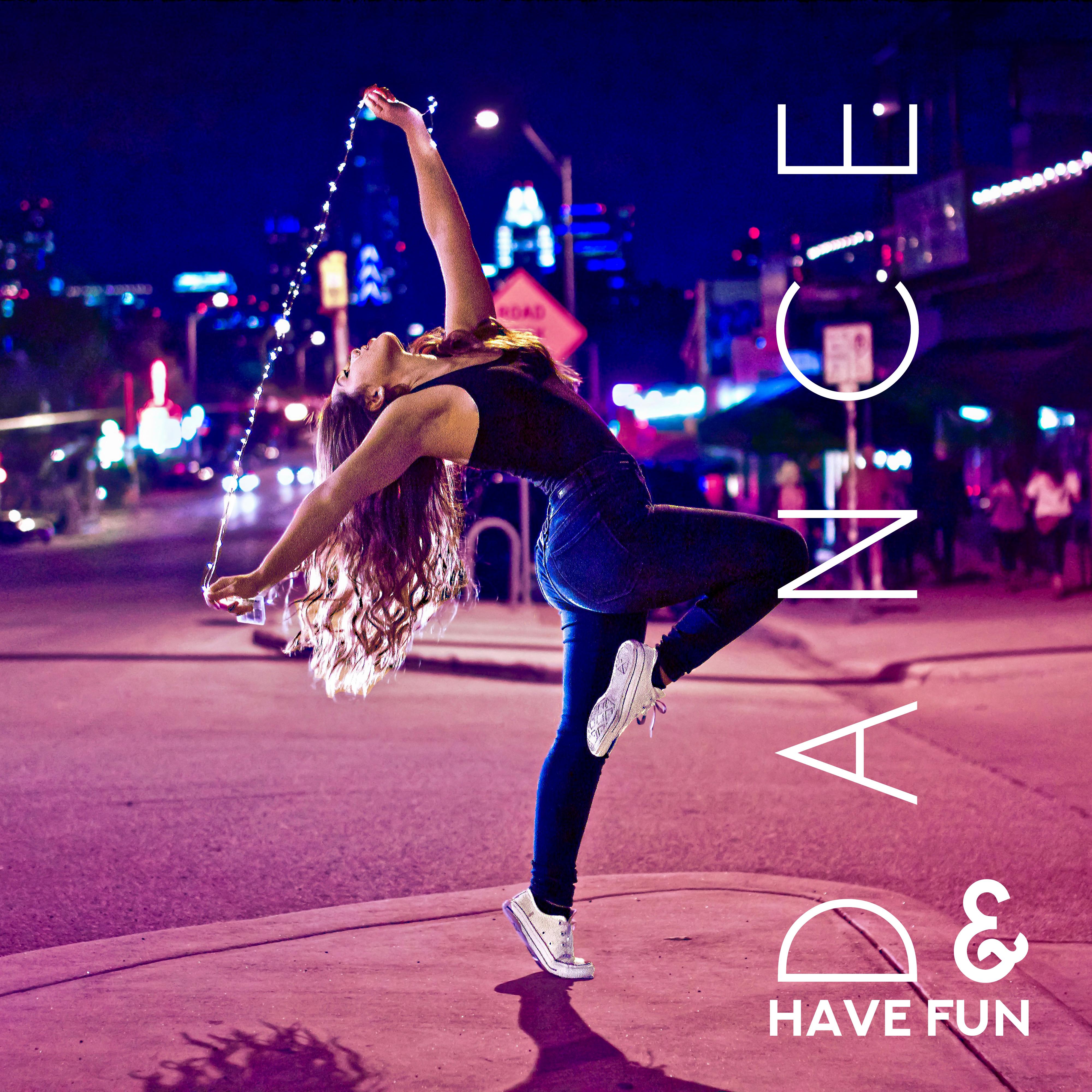 Dance & Have Fun
