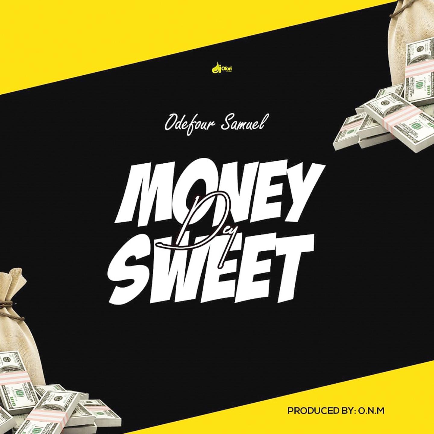 Money Dey Sweet