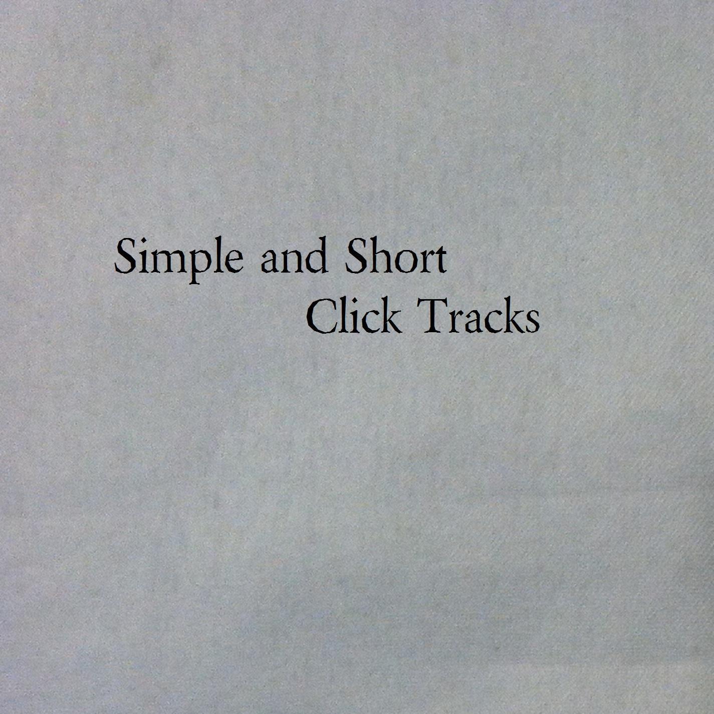 Simple and Short Click Tracks