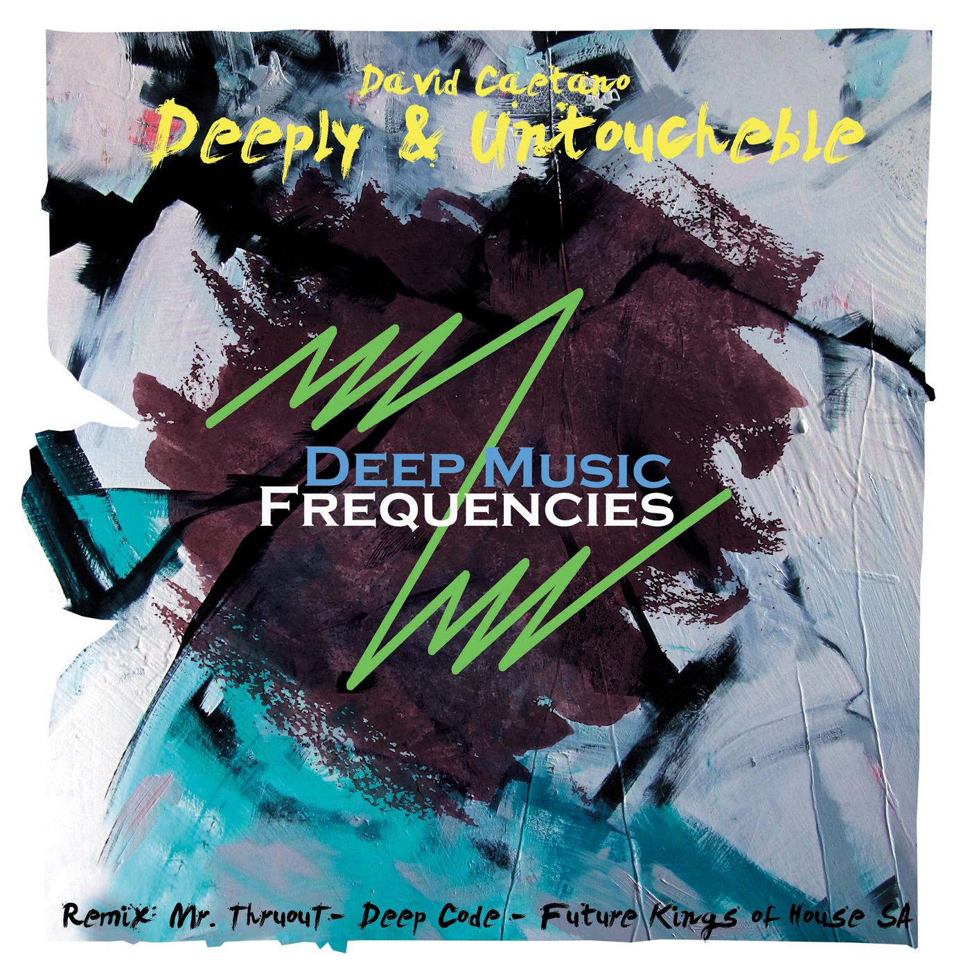 Deeply & Untoucheble