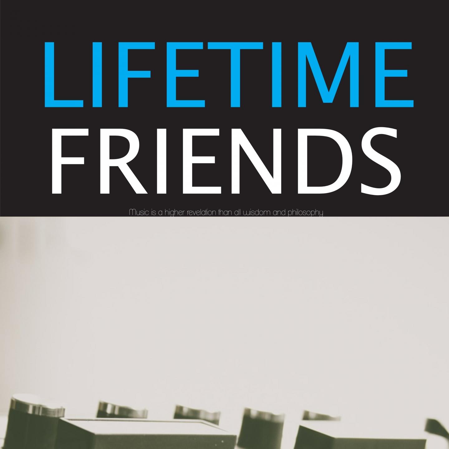 Lifetime Friends