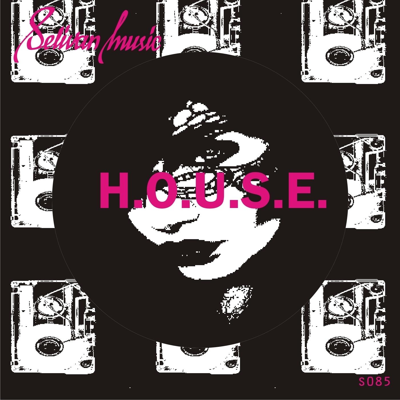 h.o.u.s.e.