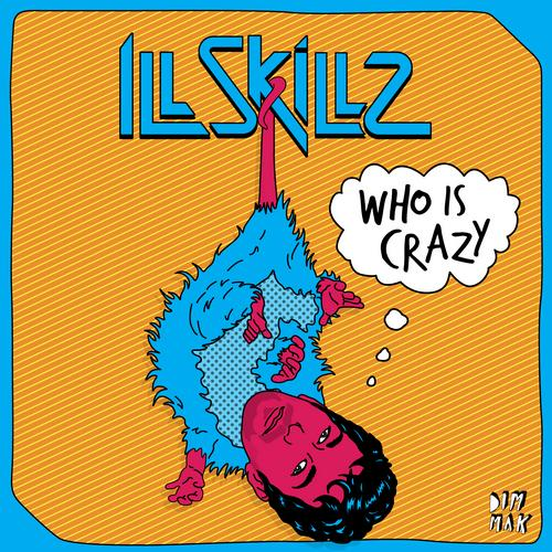 Who Is Crazy (Original Mix)