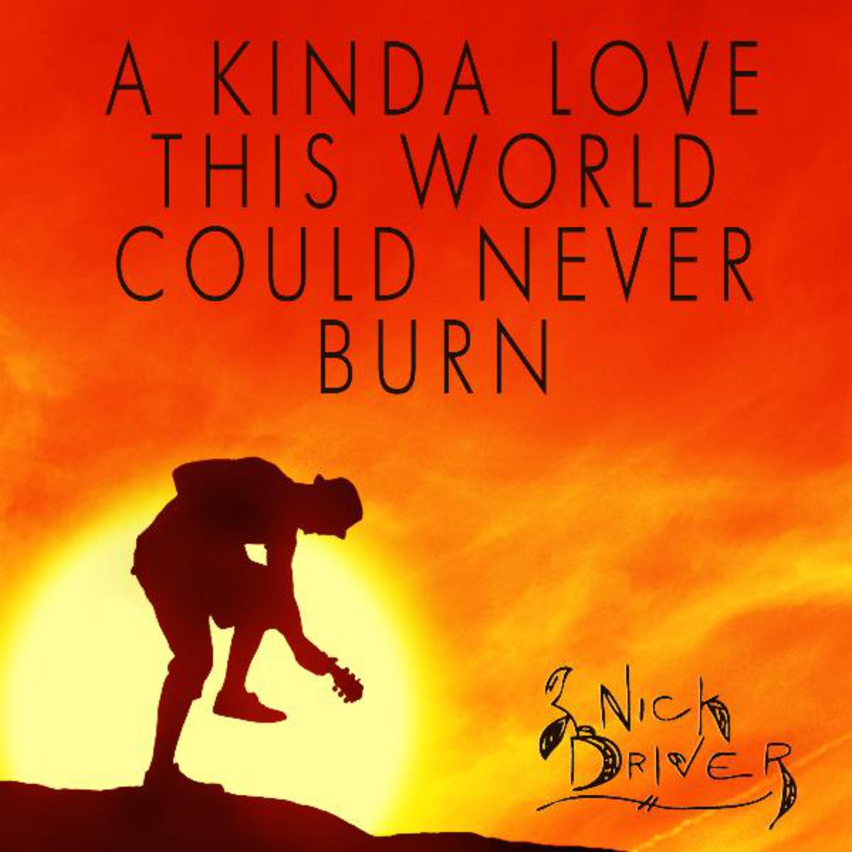 A Kinda Love This World Could Never Burn