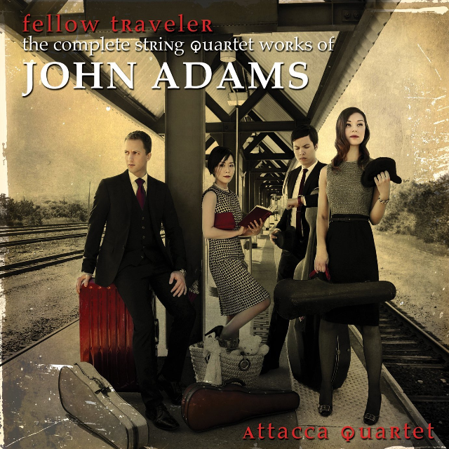 Fellow Traveler - The Complete String Quartet Works of John Adams