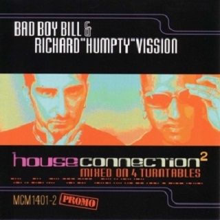 Bad Boy Bill & Richard 'Humpty' Vission - House Connection 2