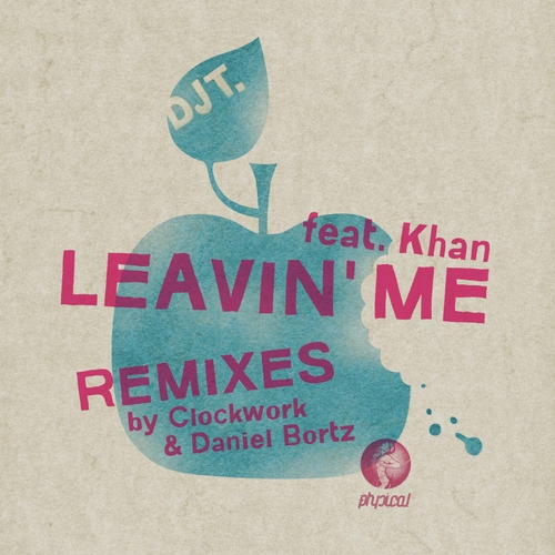 Leaving Me Feat. Khan (Daniel Bortz Remix)