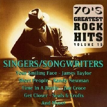 70's Greatest Rock Hits, Volume 15: Singers / Songwriters