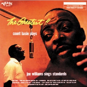 The Greatest!! Count Basie Plays... Joe Williams Sings Standards