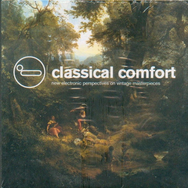 Classical Comfort (New Electronic Perspectives On Vintage Masterpieces)