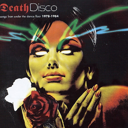 Death Disco: Songs From Under The Dance Floor 1978-1984