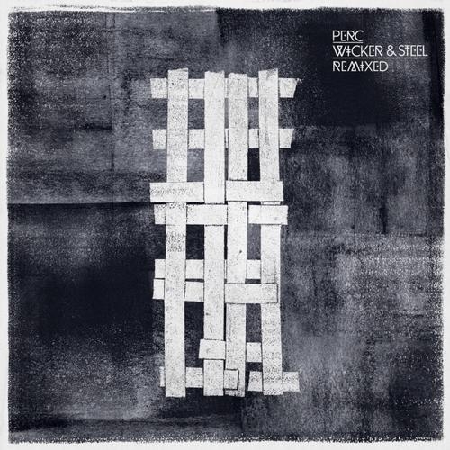Wicker & Steel Remixed - EP 1