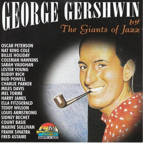 George Gershwin by The Giants of Jazz