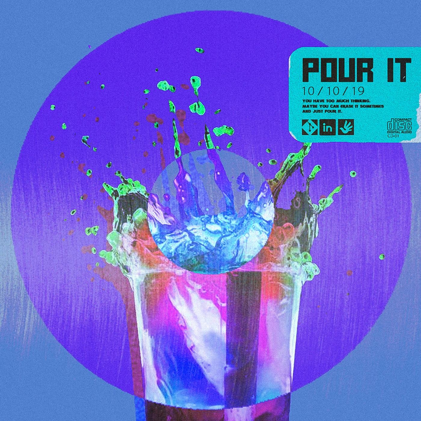 pour it