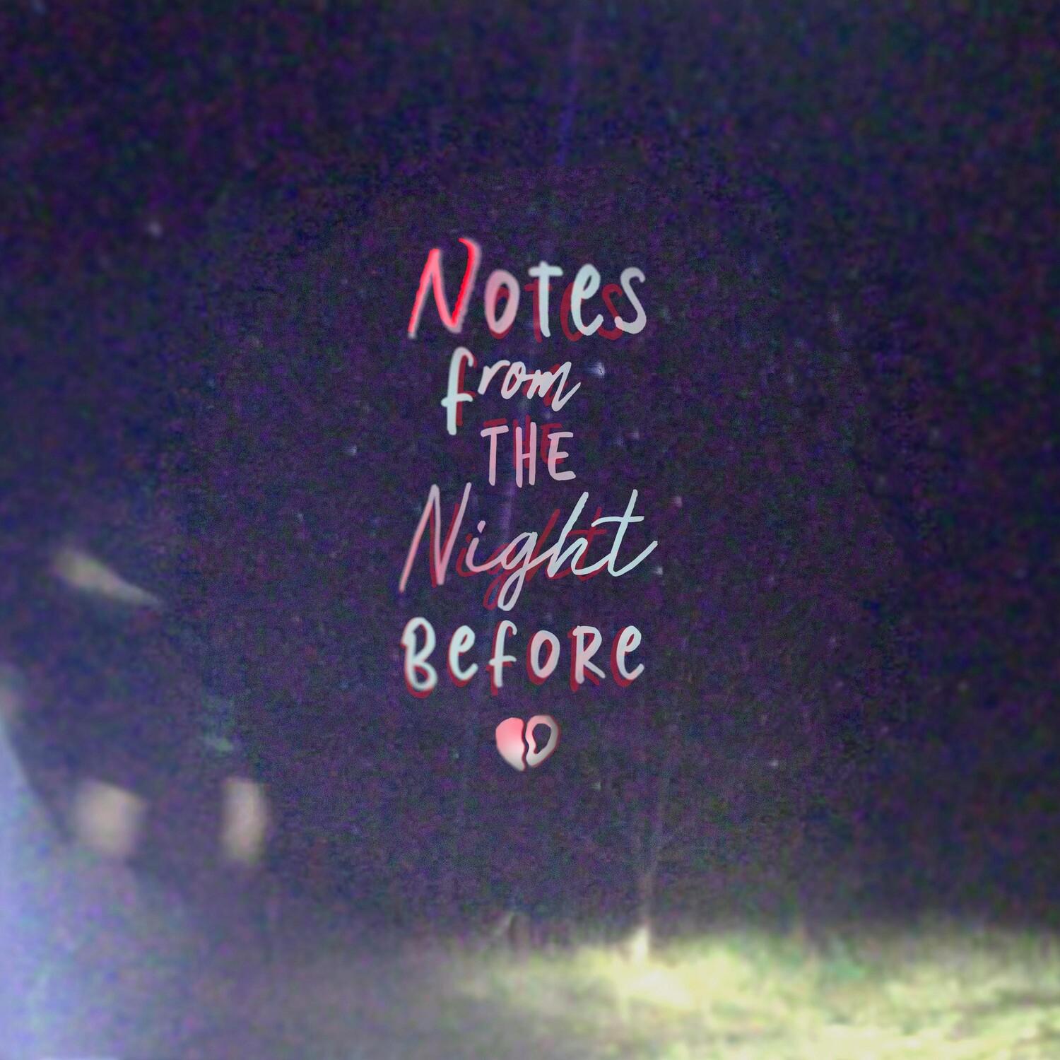 Notes from the Night Before