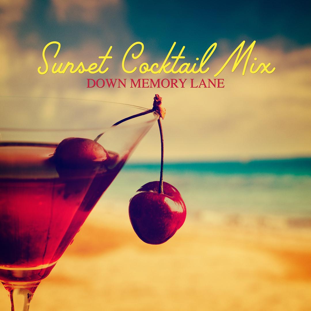 Sunset Cocktail Mix: Down Memory Lane