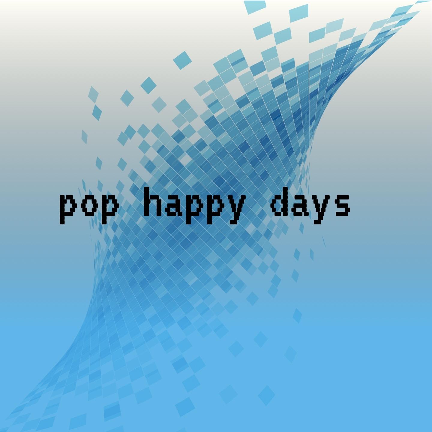 Pop Happy Days