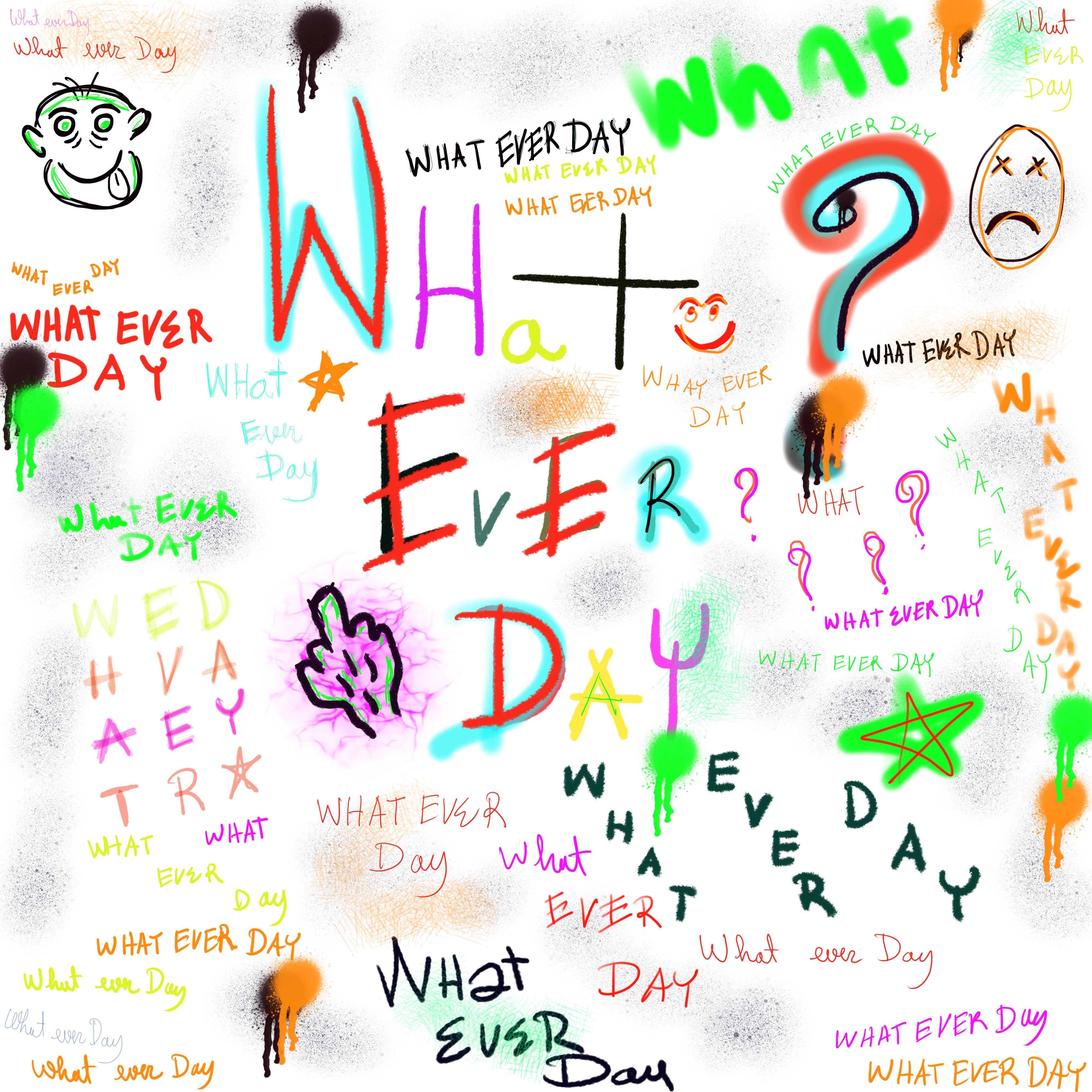 What Ever Day