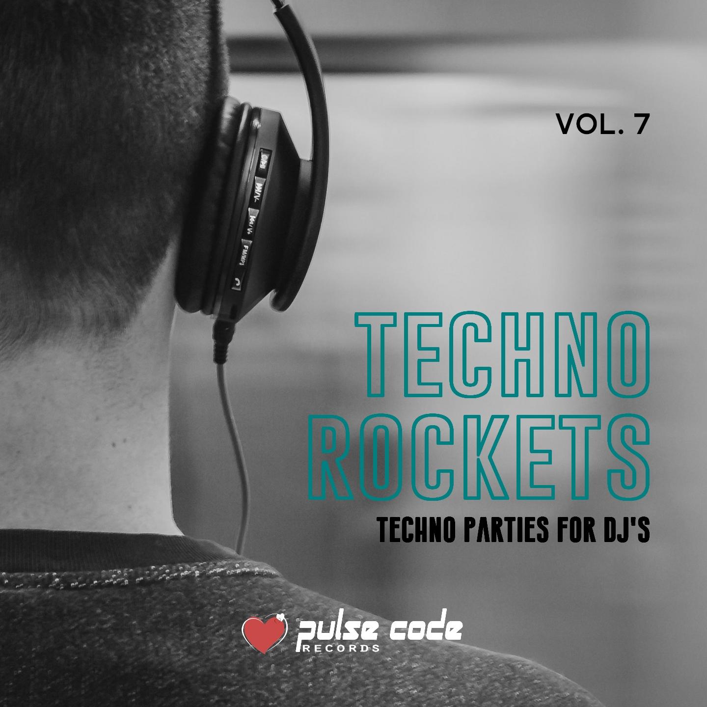 Techno Rockets, Vol. 7 (Techno Parties for DJ's)