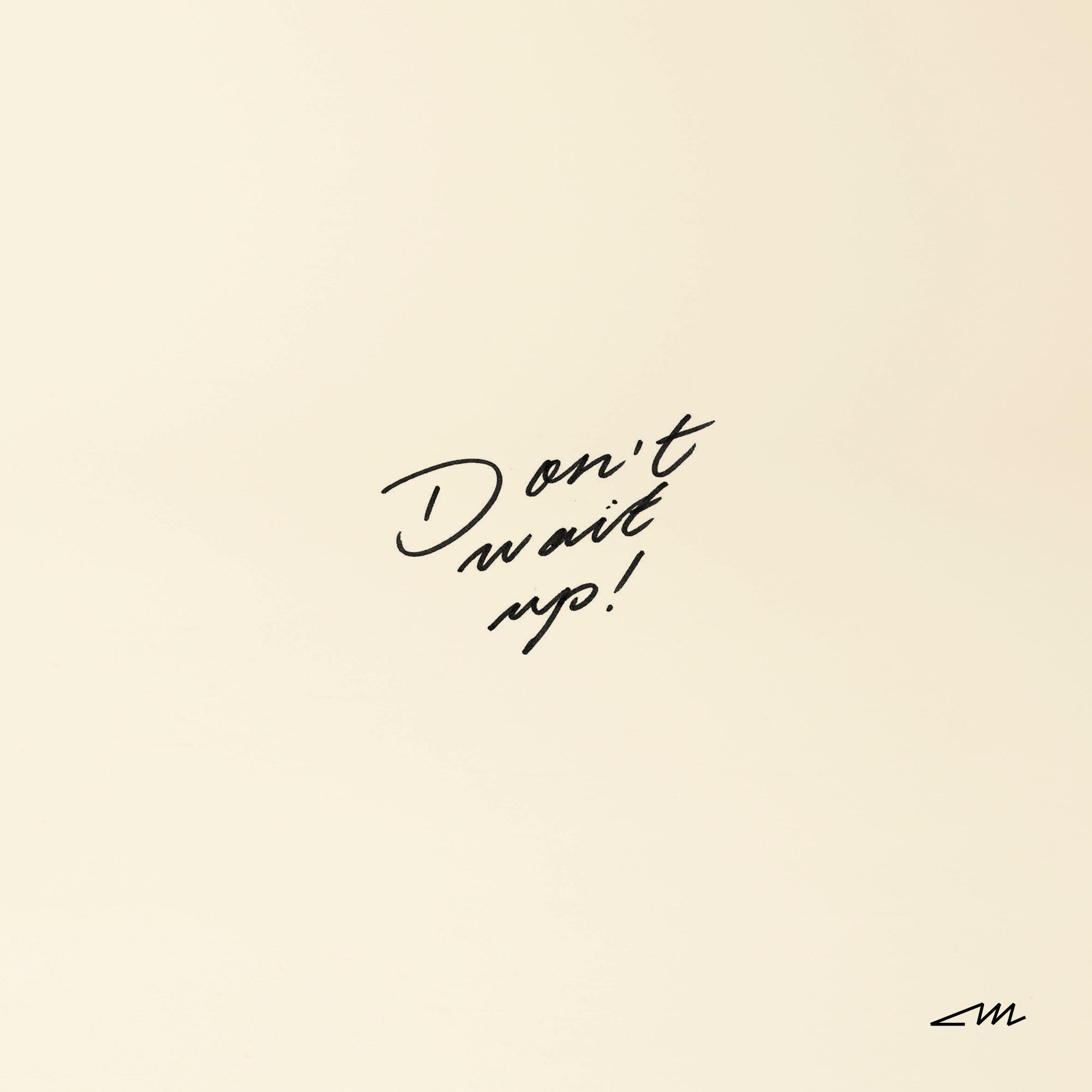 Don't Wait Up