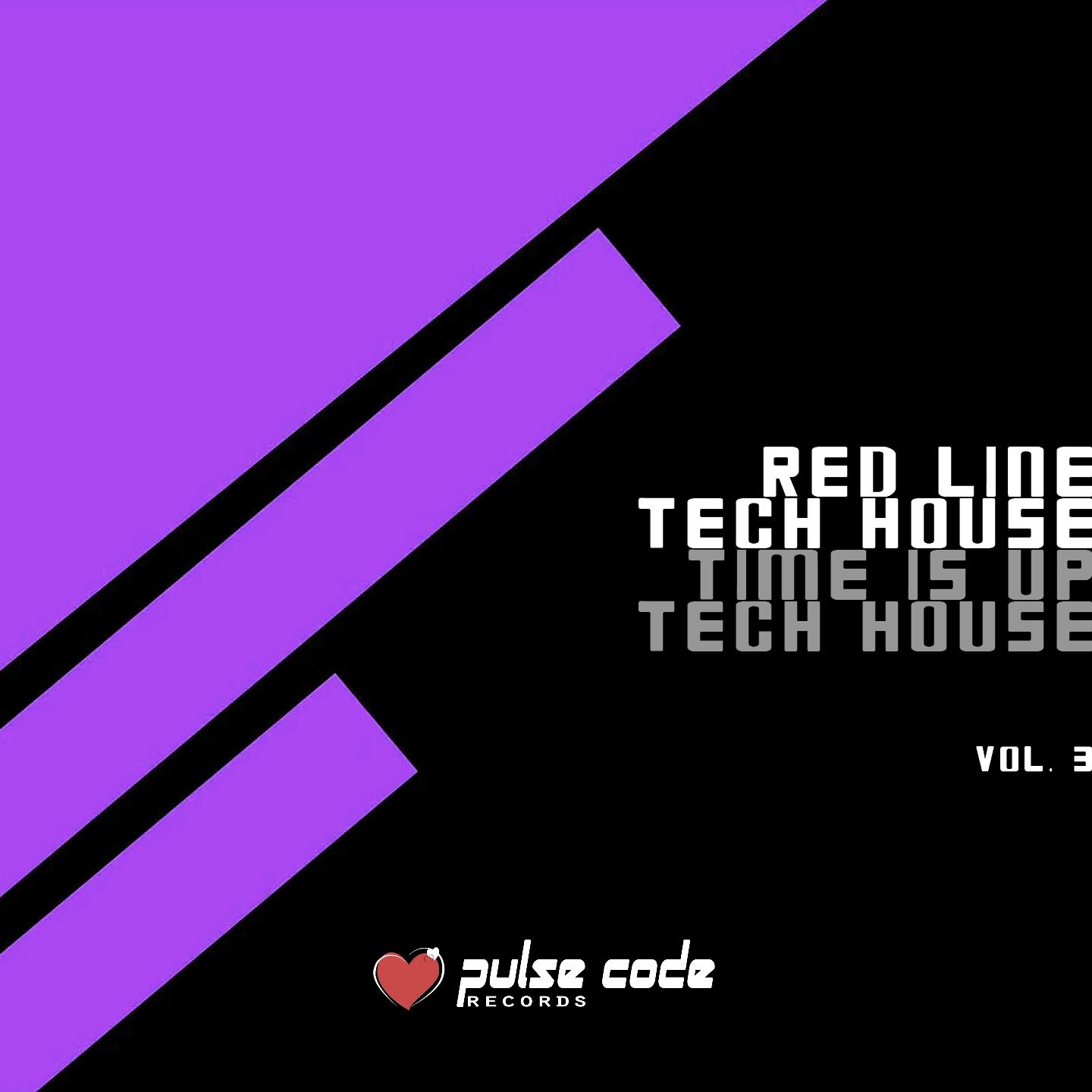Red Line Tech House, Vol. 3 (Time Is Up Tech House)