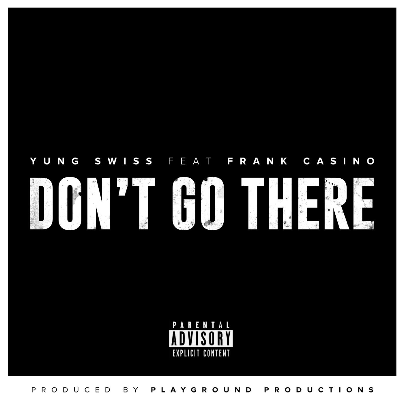 Don't Go There