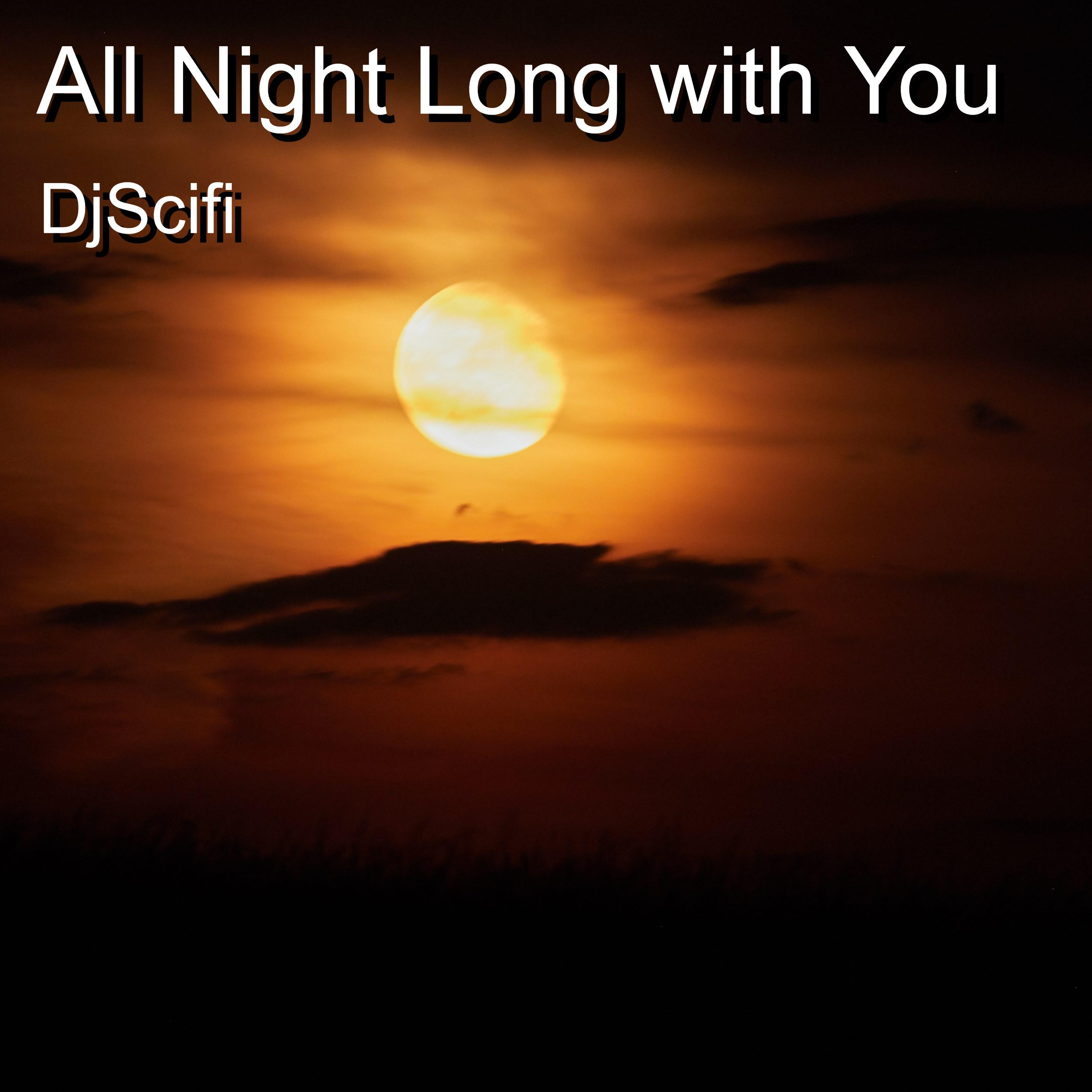 All Night Long with You