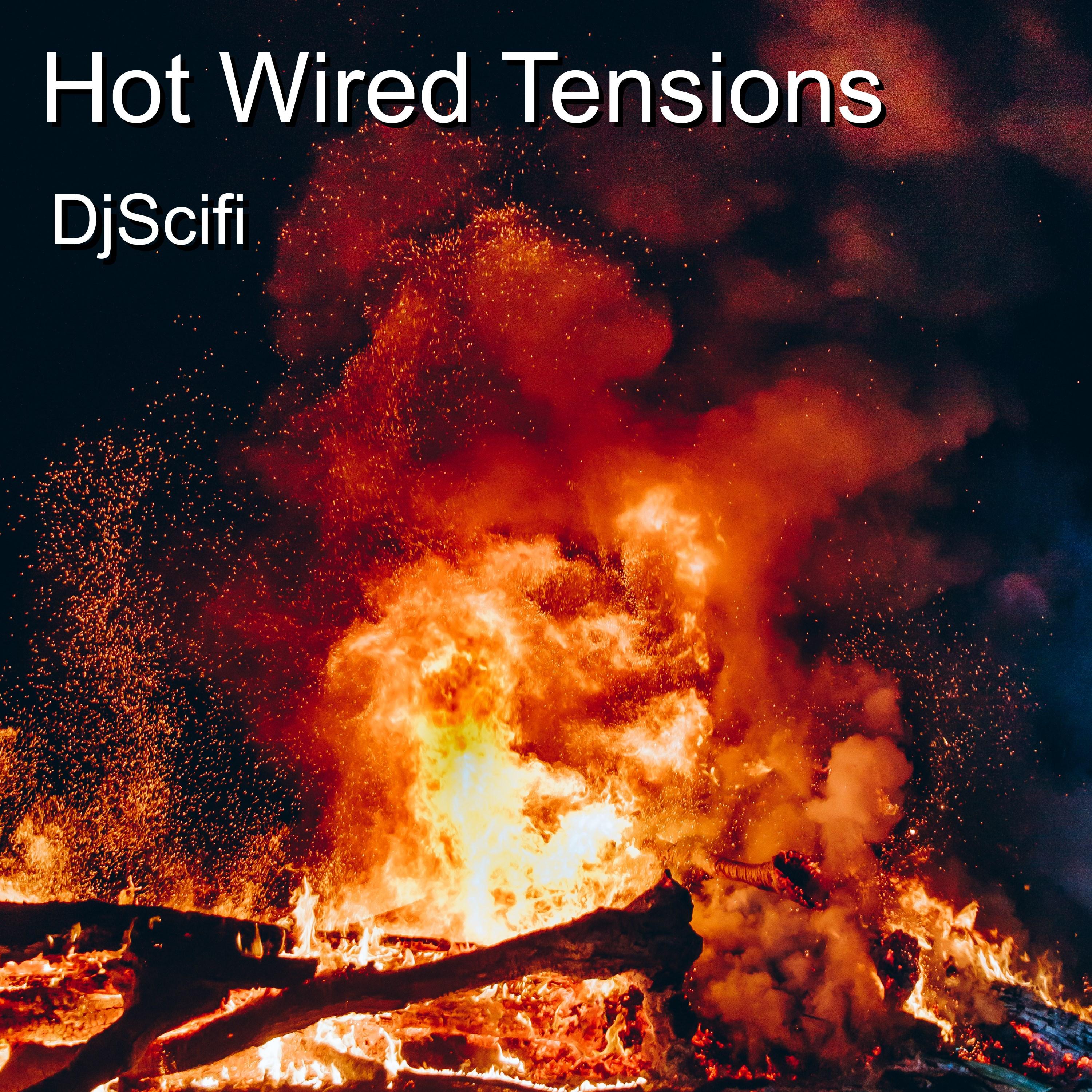 Hot Wired Tensions