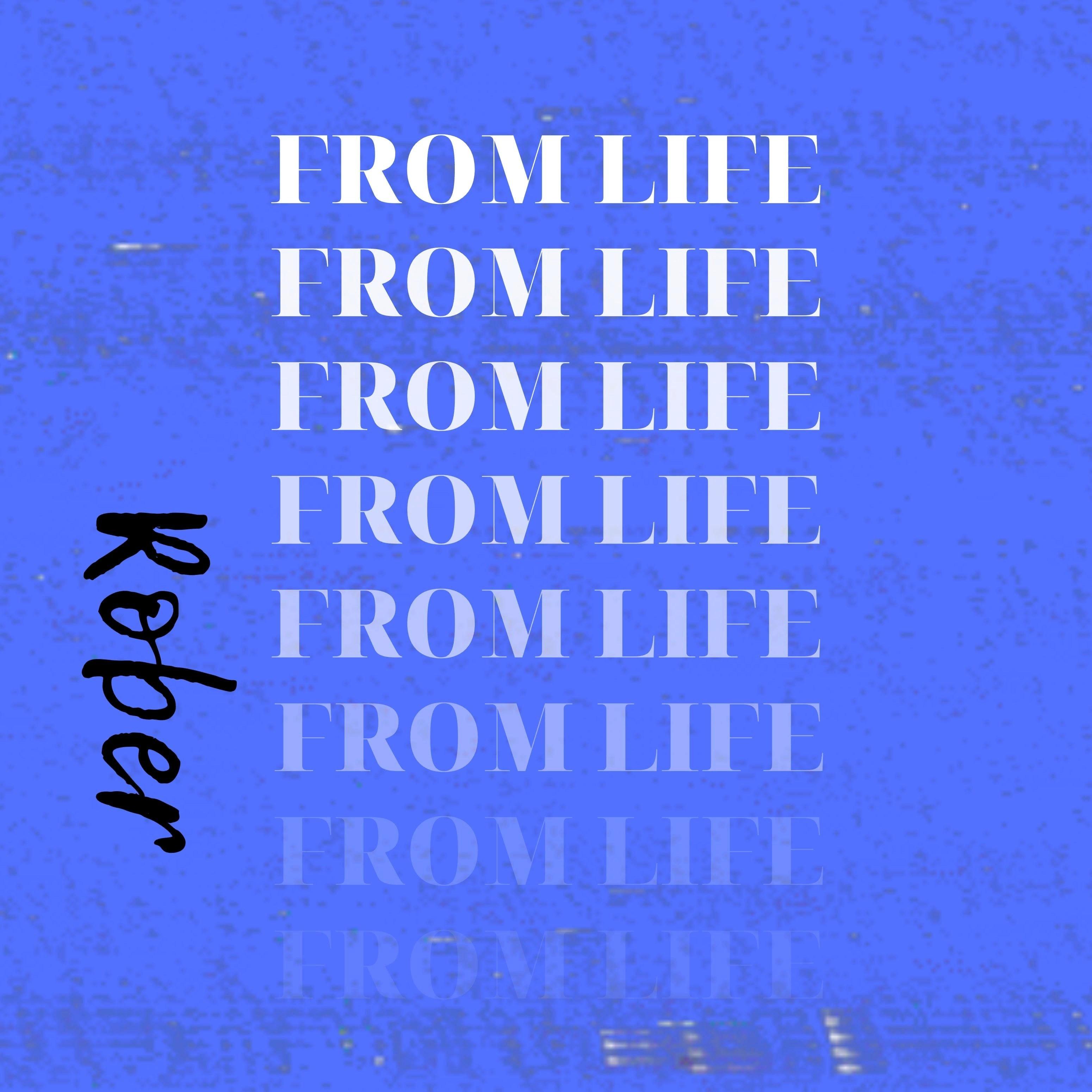 From Life