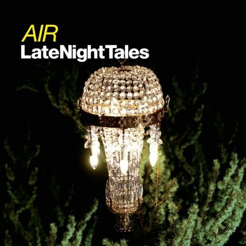 Late Night Tales: Air